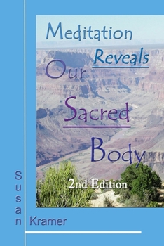 Paperback Meditation Reveals Our Sacred Body, 2nd Edition Book