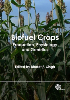 Hardcover Biofuel Crops: Production, Physiology and Genetics Book