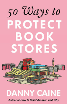 Paperback 50 Ways to Protect Bookstores Book