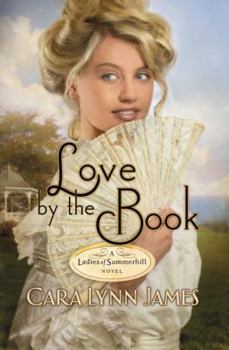Love by the Book - Book #3 of the Ladies of Summerhill