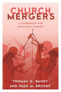 Paperback Church Mergers: A Guidebook for Missional Change Book