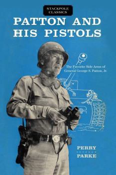 Paperback Patton and His Pistols Book