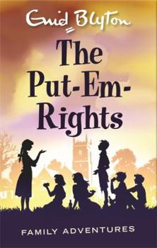 Paperback The Put-Em-Rights (Enid Blyton: Family Adventures) Book
