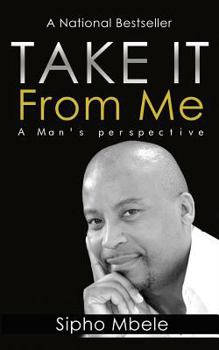 Paperback Take It From Me: A man's perspective Book