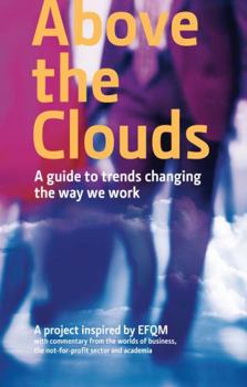 Hardcover Above the Clouds: A Guide to Trends Changing the Way we Work Book