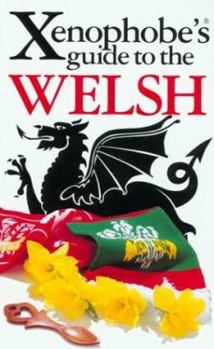 The Xenophobe's Guide to the Welsh - Book  of the Xenophobe's Guide