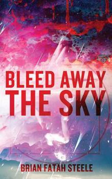 Paperback Bleed Away the Sky Book