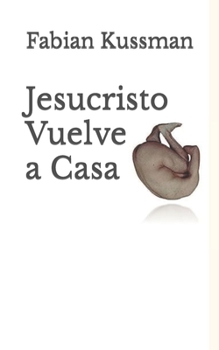 Paperback Jesucristo Vuelve a Casa [Spanish] Book