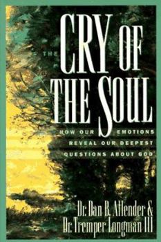Hardcover The Cry of the Soul: How Our Emotions Reveal Our Deepest Questions about God Book