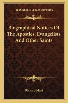 Paperback Biographical Notices Of The Apostles, Evangelists And Other Saints Book