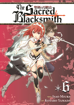 The Sacred Blacksmith Vol. 6 - Book #6 of the Sacred Blacksmith