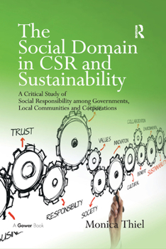 Paperback The Social Domain in Csr and Sustainability: A Critical Study of Social Responsibility Among Governments, Local Communities and Corporations Book