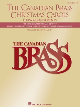 Paperback The Canadian Brass Christmas Carols: 15 Easy Arrangements 2nd Trombone Book