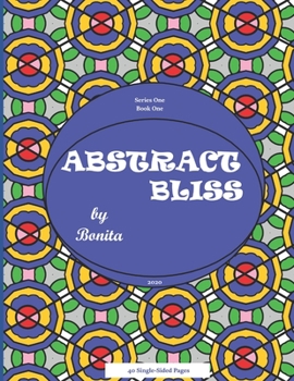 Paperback Abstract Bliss by Bonita Book