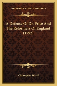 Paperback A Defense Of Dr. Price And The Reformers Of England (1792) Book