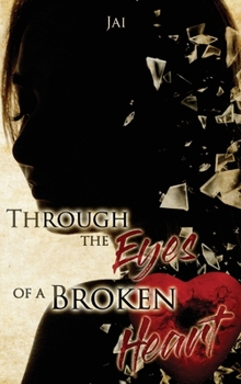 Hardcover Through the Eyes of a Broken Heart Book