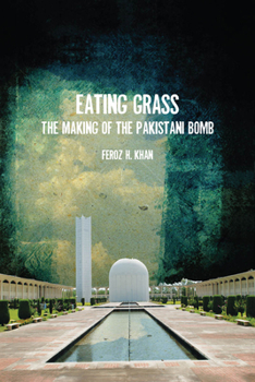 Paperback Eating Grass: The Making of the Pakistani Bomb Book