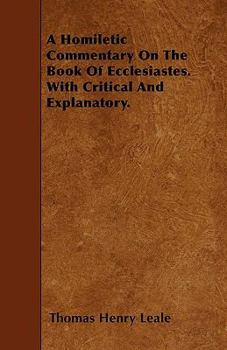 Paperback A Homiletic Commentary On The Book Of Ecclesiastes. With Critical And Explanatory. Book