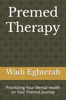 Paperback Premed Therapy: Don't Fall for the Hype Book