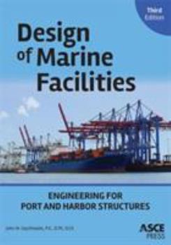 Hardcover Design of Marine Facilities: Engineering for Port and Harbor Structures (Asce Press) Book