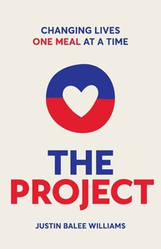 Paperback The Project: Changing Lives One Meal At A Time Book