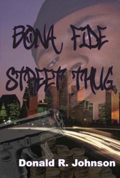 Bona Fide Street Thug