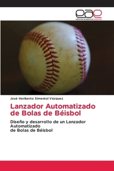 Lanzador Automatizado de Bolas de Béisbol (Spanish Edition)