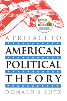 A Preface to American Political Theory - Book  of the American Political Thought