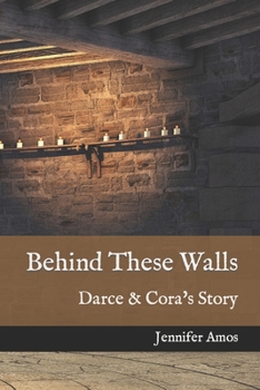 Paperback Behind These Walls: Darce & Cora's Story Book