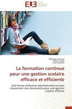 Paperback La Formation Continue Pour Une Gestion Scolaire Efficace Et Efficiente [French] Book