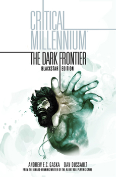 Hardcover Critical Millennium: The Dark Frontier Blackstar Edition Book