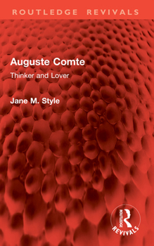 Paperback Auguste Comte: Thinker and Lover Book