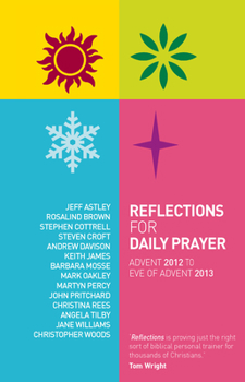 Paperback Reflections for Daily Prayer: Advent 2012 to Christ the King 2013 Book