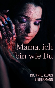 Paperback Mama, ich bin wie Du [German] Book