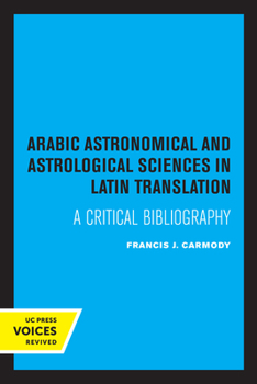 Paperback Arabic Astronomical and Astrological Sciences in Latin Translation: A Critical Bibliography Book