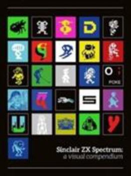 Hardcover Sinclair ZX Spectrum A Visual Compendiu Book