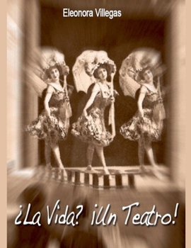 Paperback ¿La Vida? ¡Un Teatro! [Spanish] Book