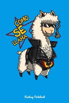 Paperback Como Se Llama Fantasy Notebook: Cute Llama Notebook Book