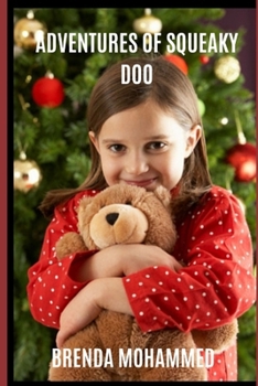 Paperback Adventures of Squeaky Doo: A Teddy Bear's Adventures Book