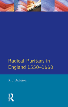 Paperback Radical Puritans in England 1550 - 1660 Book