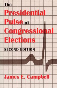 Paperback The Presidential Pulse of Congressional Elections, Second Edition Book