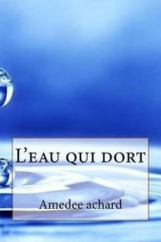 Paperback L'eau qui dort [French] Book