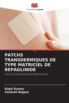 Paperback Patchs Transdermiques de Type Matriciel de Repaglinide [French] Book