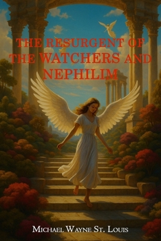 Paperback The Resurgents of The Watchers and Nephilim Book