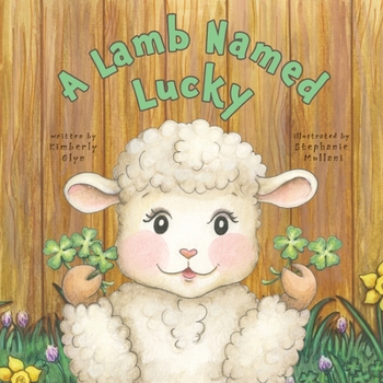 Paperback A Lamb Named Lucky Book