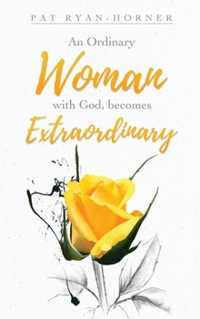 Hardcover An Ordinary Woman: with God, becomes Extraordinary Book