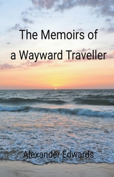 Paperback The Memoirs of a Wayward Traveller Book