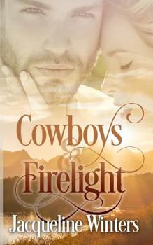 Cowboys & Firelight - Book #2 of the Starlight Cowboys