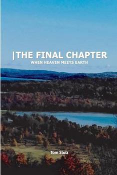 Paperback -The Final Chapter: When Heaven Meets Earth Book