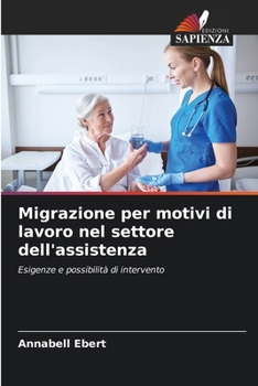 Migrazione per motivi di lavoro nel settore dell'assistenza (Italian Edition)